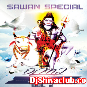 Bhola Bah Gaya Ganga Me - Sawan Remix Bolbam Dj Mp3 Song - Dj Mj Production